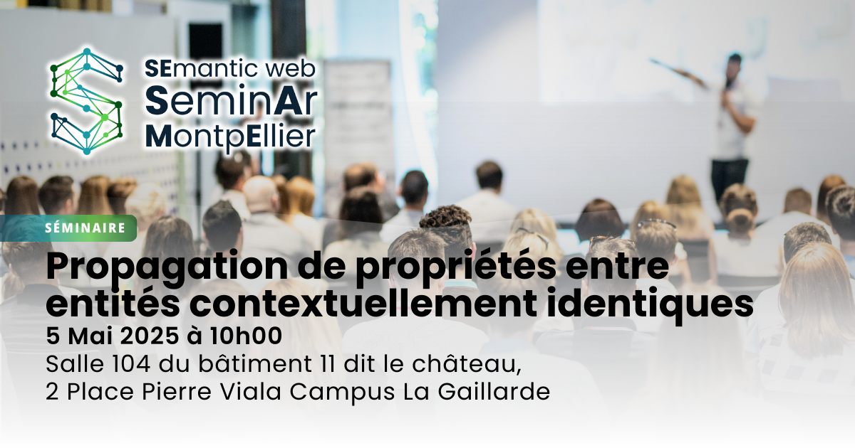 Séminaire SESAME : Propagation de propriétés entre entités contextuellement identiques