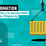 INFO : Apptainer - Initiation à la reproductibilité
